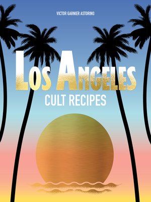 cover image of Los Angeles Cult Recipes